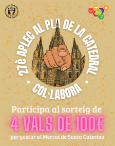 27è Aplec al Pla de la Catedral: participa al sorteig de 4 vals de 100 euros per gastar al Mercat de Santa Caterina